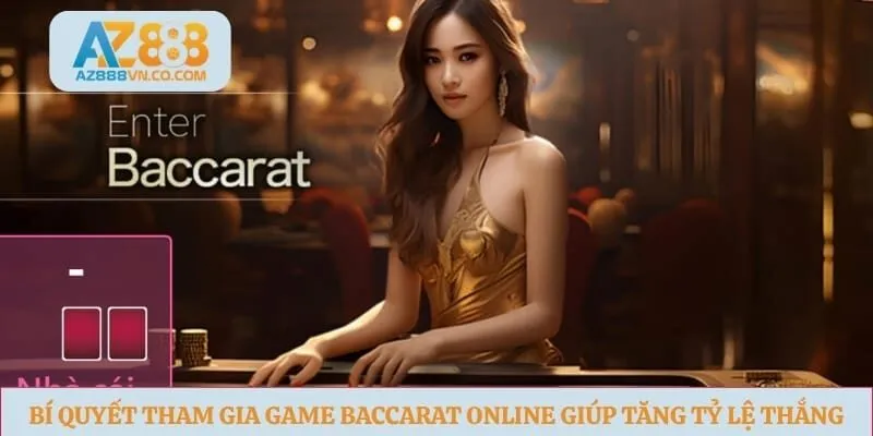Bí quyết tham gia game baccarat online giúp tăng tỷ lệ thắng