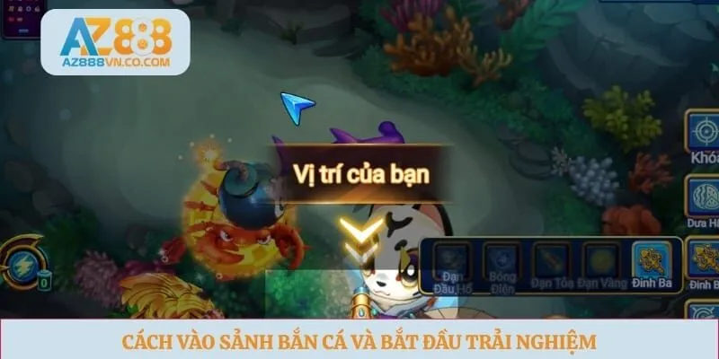 Cách vào sảnh bắn cá và bắt đầu trải nghiệm