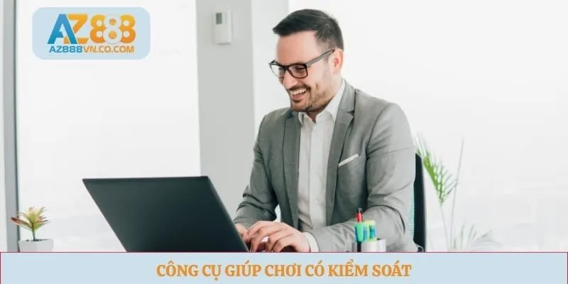 Công cụ giúp chơi có kiểm soát 