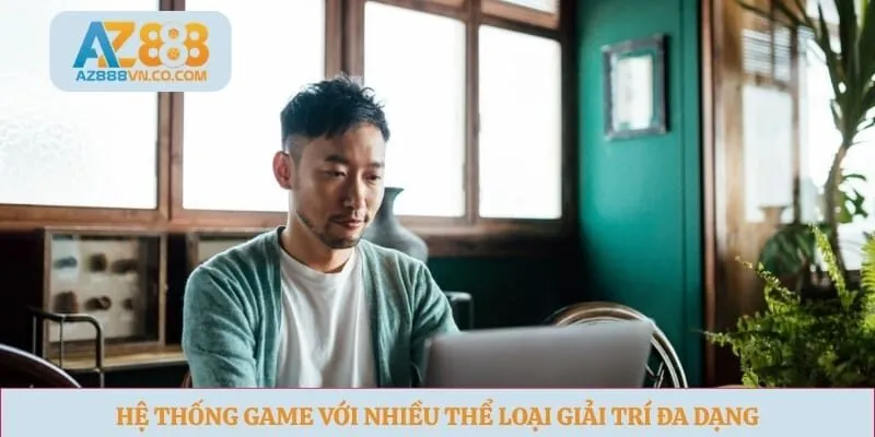 Hệ thống game với nhiều thể loại giải trí đa dạng